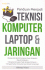 Panduan Menjadi Teknisi Komputer Laptop & Jaringan